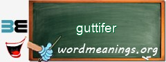 WordMeaning blackboard for guttifer
